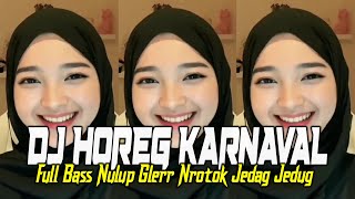 DJ HOREG TERBARU 2024 GLERR FULL BASS KARNAVAL CEK SOUND NROTOK DJ KELINGAN MANTAN  SALAHMU SENDIRI [upl. by Ineslta]