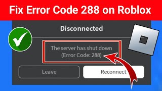 How To Fix Error Code 288 On Roblox 2024  Fix Roblox Error Code 288 [upl. by Kiley]