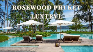 ROSEWOOD PHUKET an Ultra Luxury Resort near Patong Beach in Phuket Thailand [upl. by Engel]