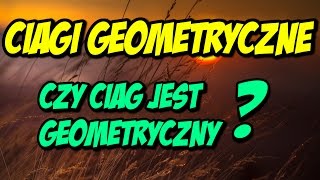 Ciągi geometryczne czy ciąg jest geometryczny 2 [upl. by Harle31]