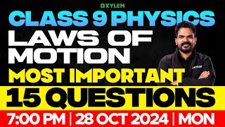 Class 9 Physics  Laws Of Motion  Most Important 15 Questions  Xylem Class 9 [upl. by Suoivart]