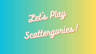 Impromtu Scattergories Lets play [upl. by Niehaus992]