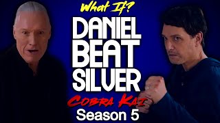 What If Daniel Beat Terry Silver Season 5 [upl. by Eckel369]