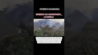 CUTERVO CAJAMARCA INCENDIO FORESTAL SE REGISTRA EN CHOROPAMPA DISTRITO DE LA CAPILLA [upl. by Almeida]