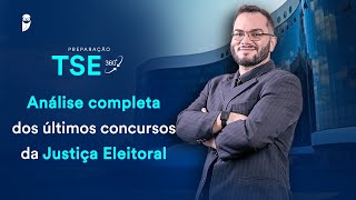 Análise completa dos últimos concursos da Justiça Eleitoral  Preparação TSE 360º [upl. by Ecenaj]