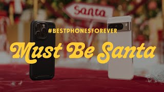 BestPhonesForever Must Be Santa [upl. by Yvaht]