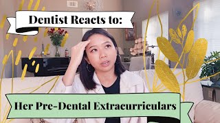 Dentist Critiques her PreDental Extracurriculars [upl. by Atekan]