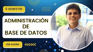 ADMINISTRACIÓN DE BASE DE DATOS  INGENIERÍA EN SISTEMAS COMPUTACIONALES [upl. by Tudor]