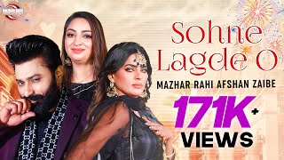 Sohne Lagde O  Mazhar Rahi x Afshan Zaibe  New Punjabi Song Official Video [upl. by Akiria]