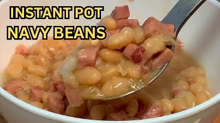 INSTANT POT NAVY BEANS WITH HAM [upl. by Charil973]