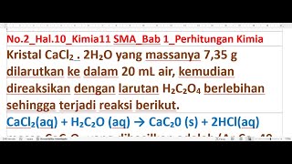 Kristal CaCl2  2H₂O yang massanya 735 g dilarutkan ke dalam 20 mL air kemudian direaksikan dengan [upl. by Odnamla629]