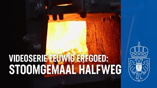 Eeuwig erfgoed Stoomgemaal Halfweg [upl. by Ttej957]