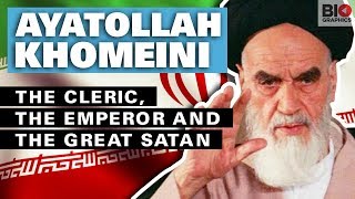 The Ayatollah Khomeini The Cleric The Emperor and The Great Satan [upl. by Elleivad705]