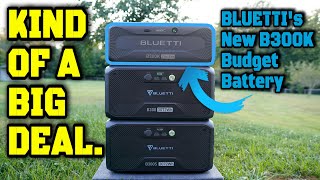 Heres Why BLUETTIs New Budget B300K Expansion Battery is a BIG DEAL [upl. by Nyved]