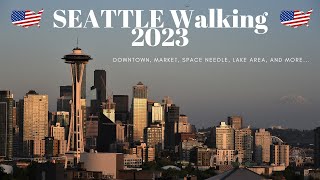 SEATTLE Walking 2023  Downtown Market Space Needle Lake and more [upl. by Rochus348]