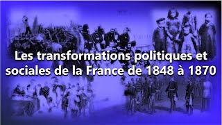 Les transformations politiques et sociales de la France de 1848 à 1870 [upl. by Ormond919]