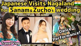 Japanese🇯🇵 Travels✈️ to Nagaland🇮🇳 for Sanam amp Zuchos wedding Nagaland Travel Vlog【Part1】 [upl. by Orvah]