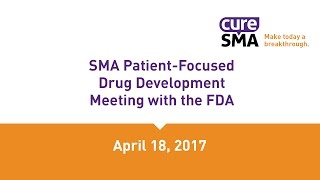 SMA PatientFocused Drug Development Meeting with the FDA Full Program [upl. by Sices]