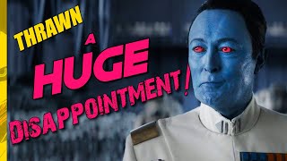 Thrawn A Huge Disappointment [upl. by Aket]