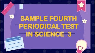 SAMPLE FOURTH PERIODICAL TEST IN SCIENCE GRADE 3 [upl. by Bowler]