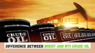 Difference between Brent and WTI crude oil [upl. by Aratahs]