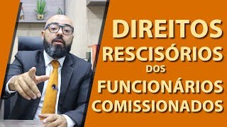 Direitos rescisórios dos funcionários comissionados [upl. by Khai]