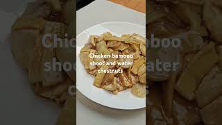 Chicken bamboo shoot and water chestnuts bambooshoot chickenbambooshootandwaterchedtnuts [upl. by Naesed249]