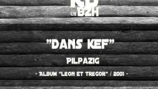 Pilpazig  Dans Kef danse keff [upl. by Ydissac]