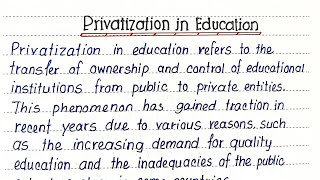 Privatization In Education Essay  Paragraph On Privatization in Education  makeducation [upl. by Ennylcaj]