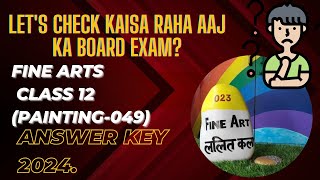 Class 12 Fine Art Painting Board exam solved Question Paper 2024 [upl. by Ailime181]