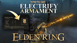 How to Get ELECTRIFY ARMAMENT Incantation in ELDEN RING Game of the Year 2022 [upl. by Alysia]