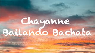 Chayanne  Bailando Bachata LetraLyrics [upl. by Sitto77]