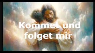 Kommet und folget mir [upl. by Ardella]