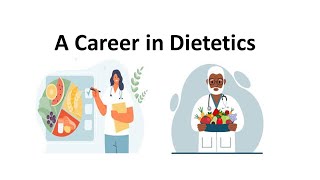 A Career in Dietetics [upl. by Neetsirk]