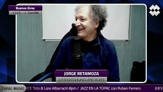 Entrevista a Jorge Retamoza en RADIO TUPAC por Luis Diggiano [upl. by Pascal]