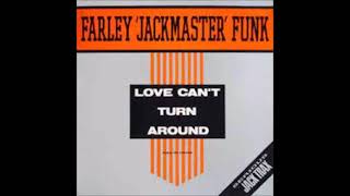 Farley JackMaster Funk  Love Cant Turn Around  1986 [upl. by Calderon]