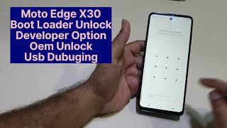 Moto Edge X30 BootLoader Unlock Developers Option Oem Unlock [upl. by Potash]