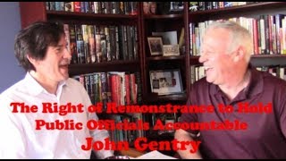 The Right of Remonstrance to Hold Public Officials Accountable John Gentry [upl. by Oine]