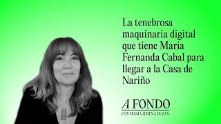 La tenebrosa maquinaria digital que tiene María Fernanda Cabal para llegar a la Casa de Nariño [upl. by Trofmoc]