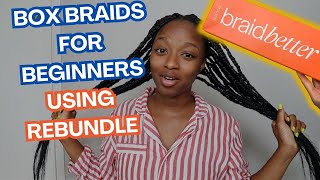 Beginner Box Braids x Rebundle Review  A Quick Tutorial [upl. by Lishe416]