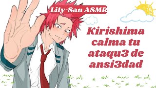 Kirishima calma tu ataqu3 de ansi3dad 🤍🩹  LilySan ASMR Roleplay [upl. by Novia479]