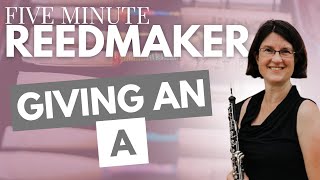 Five Minute Reedmaker Giving an A [upl. by Siocnarf]