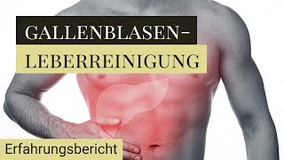 Gallensteine natürlich auflösen  Die Gallenblasen Leberreinigung nach Andreas Moritz  Erfahrung [upl. by Rovit]