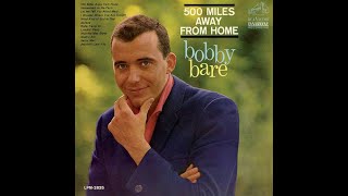 BOBBY BARE  500 Miles Away from Home [upl. by Hadeehuat]