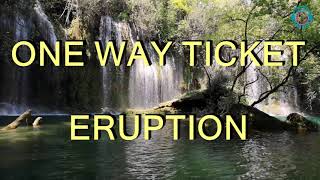 Eruption  One Way Ticket Lyrics [upl. by Lodie]