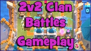 Clan Battle  2 v 2  Gameplay  Clash Royale [upl. by Martel]