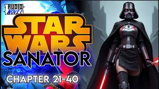 Star Wars Senator Chapter 2140 StarWars Fanfiction Audiobook AudioNovelN [upl. by Harwin]