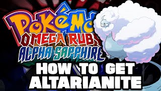 quotHow to Get Altarianite to Mega Evolve Altariaquot Pokemon Omega Ruby amp Alpha Sapphire [upl. by Balfour244]