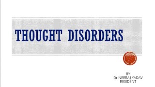 Seminar  Disorders of Thought Psychopathology Dr Neeraj Yadav [upl. by Anihpesoj]