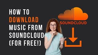 How To Download Soundcloud Songs  Download Songs From Soundcloud [upl. by Enenej]